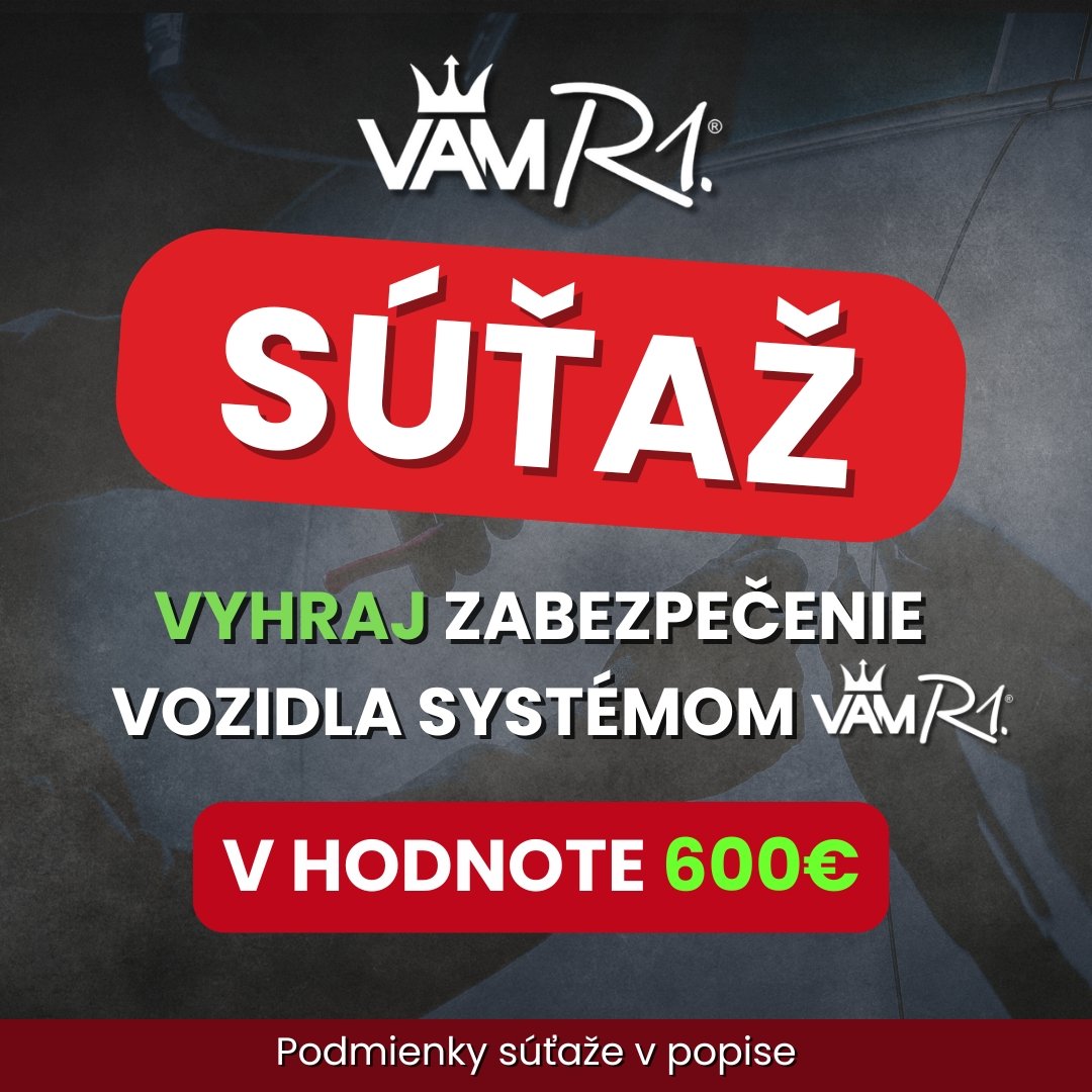 Súťaž : Vyhraj zabezpečenie vozidla systémom VAM R1 v hodnote 600 EUR